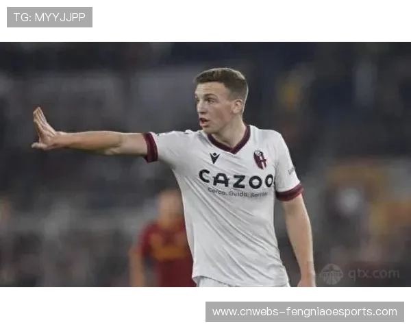 弗格森表现出色 博洛尼亚中场成豪门争夺目标 弗格森表现出色 博洛尼亚中场成豪门争夺目标