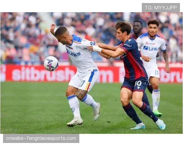 博洛尼亚2-0战胜莱切，稳固联赛中游位置